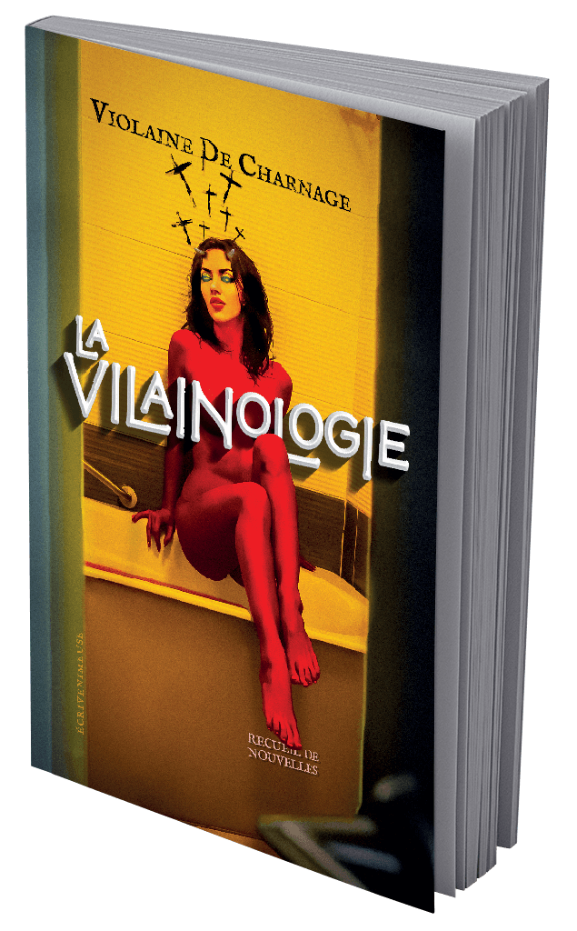 La Vilainologie #1 - Ecrivenimeuse - littérature de mauvais genre - Violaine De Charnage - horreur gore fantastique trash